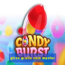 giros gratis coin master